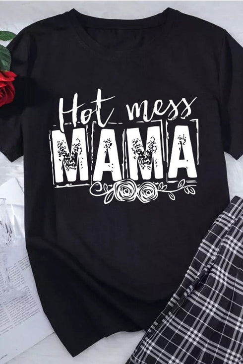 Black Mama Hot Mess Graphic Print Short Sleeve T Shirt